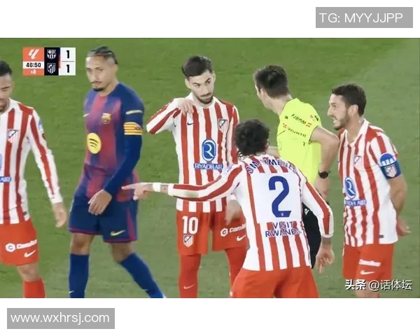 中超激战巴萨与马竞战成平局神扑引发争议判罚全场沸腾