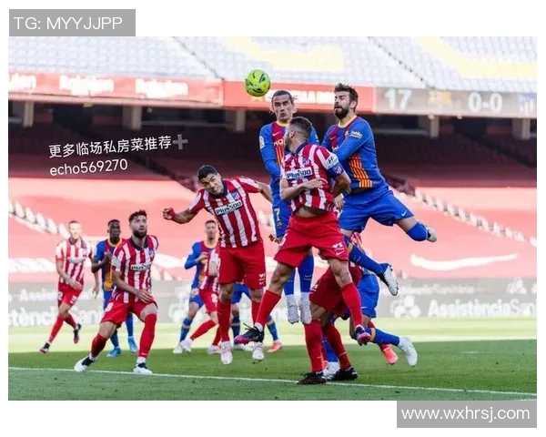 西甲精彩对决:里昂逆转马竞6-2绝杀瞬间点燃全场激情